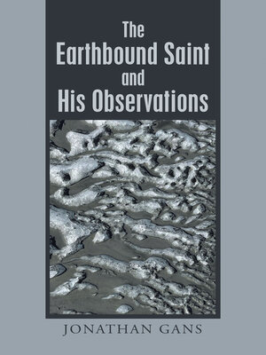 cover image of The Earthbound Saint and His Observations